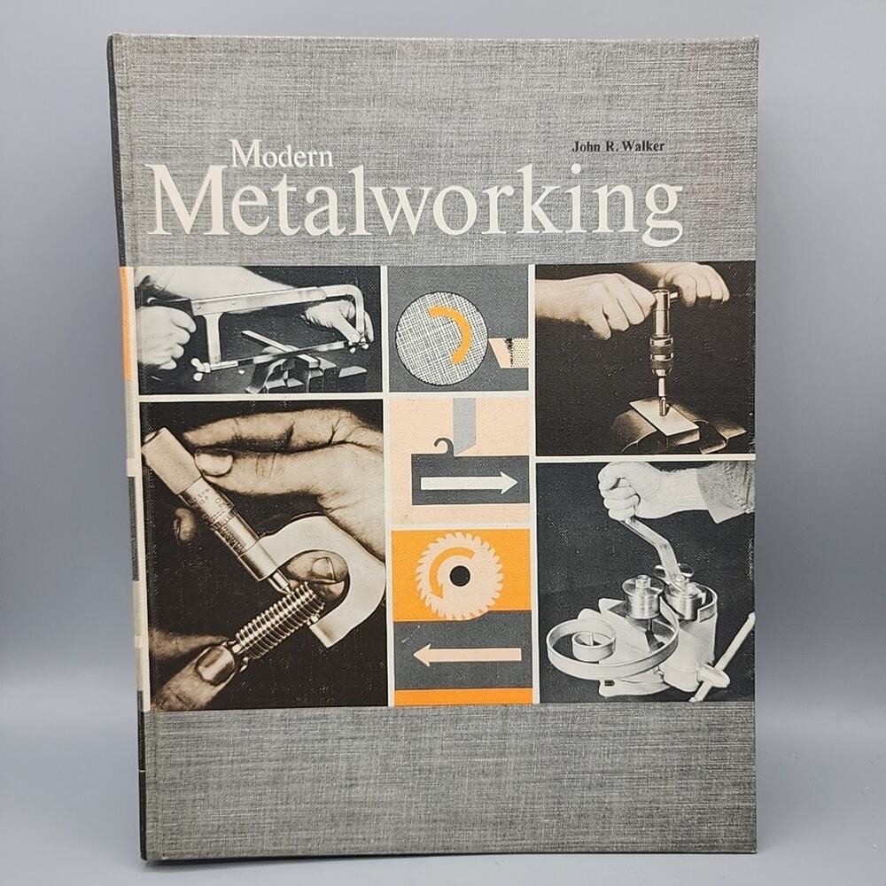 Modern Metalworking by Walker John R. Stier Kenneth W. 1965 Hardcover